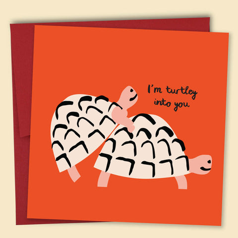I'm Turtley Into You 2 Card